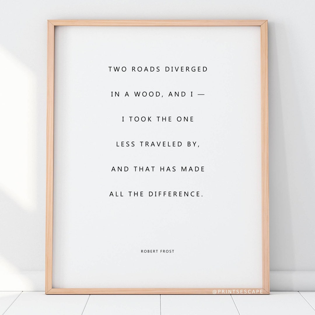 Robert Frost Quote Print, Road Less Traveled Quote, Literary Quote