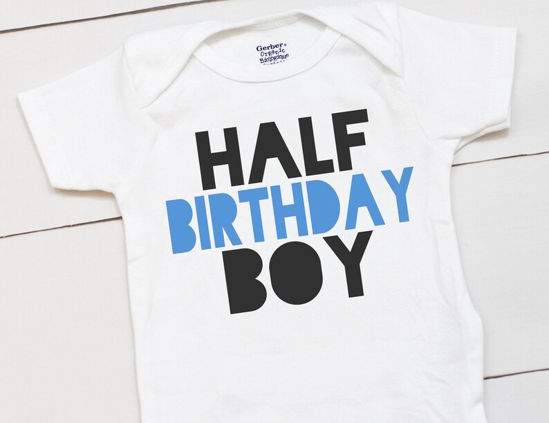 Half Birthday Boy - Birthday Boy Outfit - Half Birthday - Six Month Birthday - 1-2 Birthday - It's My Half Birthday - image 3