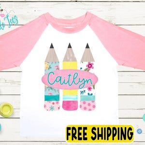 Girls Pencil School Shirt - Kids First Day of School Tee - Preschool Pre-K, Kindergarten, First Grade Shirt - Back to School Custom Name