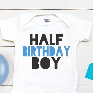 Half Birthday Boy - Birthday Boy Outfit - Half Birthday - Six Month Birthday - 1-2 Birthday - It's My Half Birthday - image 1
