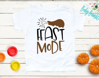 Feast Mode Shirt - Kids Thanksgiving Shirt - Kids shirt - Toddler Thanksgiving Shirt - Toddler Shirt - Fall Kids Shirt - Thanksgiving