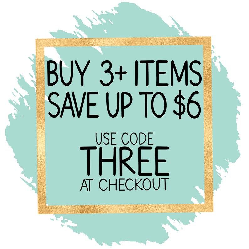 a promotional message for a sale, with the text "BUY 3+ ITEMS SAVE UP TO $6 USE CODE THREE AT CHECKOUT" displayed in a gold frame.