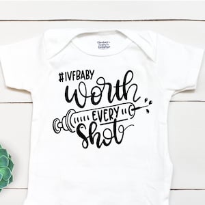 Worth Every Shot  - IVF  - Pregnancy Announcement - Baby Shower Gift - In Vitro Fertilization  - Worth the Wait