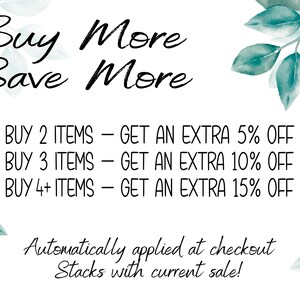 The image is a promotional banner for a sale, featuring a white background with a watercolor-style leaf design. The banner contains text that announces a sale with various discounts and offers, such as "Buy 2 Items - Get an extra 5% off", "Buy 3 Items - Get an extra 10% off", "Buy + Items - Get an extra 15% off", and "Buy 4+ Items - Get an extra 25% off". The text also mentions that the sale is automatically applied at checkout, and the stacks with current sale are mentioned.