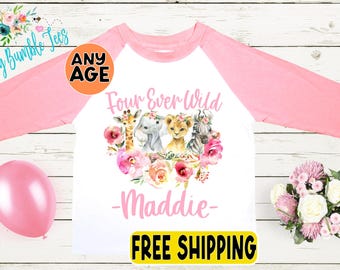 Four Ever Wild Birthday Shirt - Girls Safari Birthday Outfit - Kids Safari Birthday Party - Toddler Custom Personalized Birthday Shirt