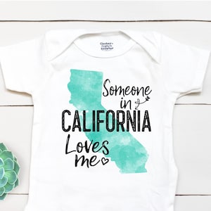 Someone In California Loves Me  - Baby Boy  - Baby Girl  - Baby Shower Gift - Newborn  - State - Aunt