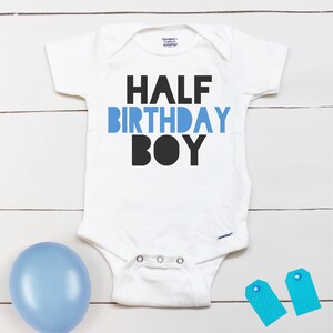 Half Birthday Boy - Birthday Boy Outfit - Half Birthday - Six Month Birthday - 1-2 Birthday - It's My Half Birthday - image 2