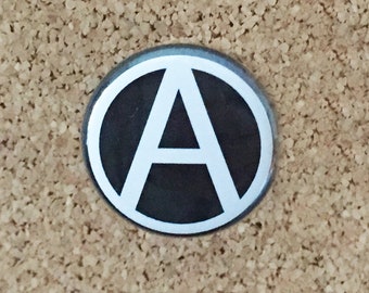 Anarchy 1" pin or magnet