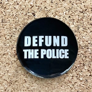 Defund The Police 1&quot; pin