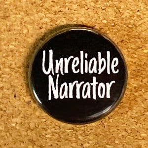 May include: A black button with white text that reads "Unreliable Narrator".