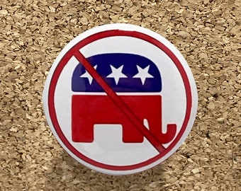 No Republicans 1" pin or magnet