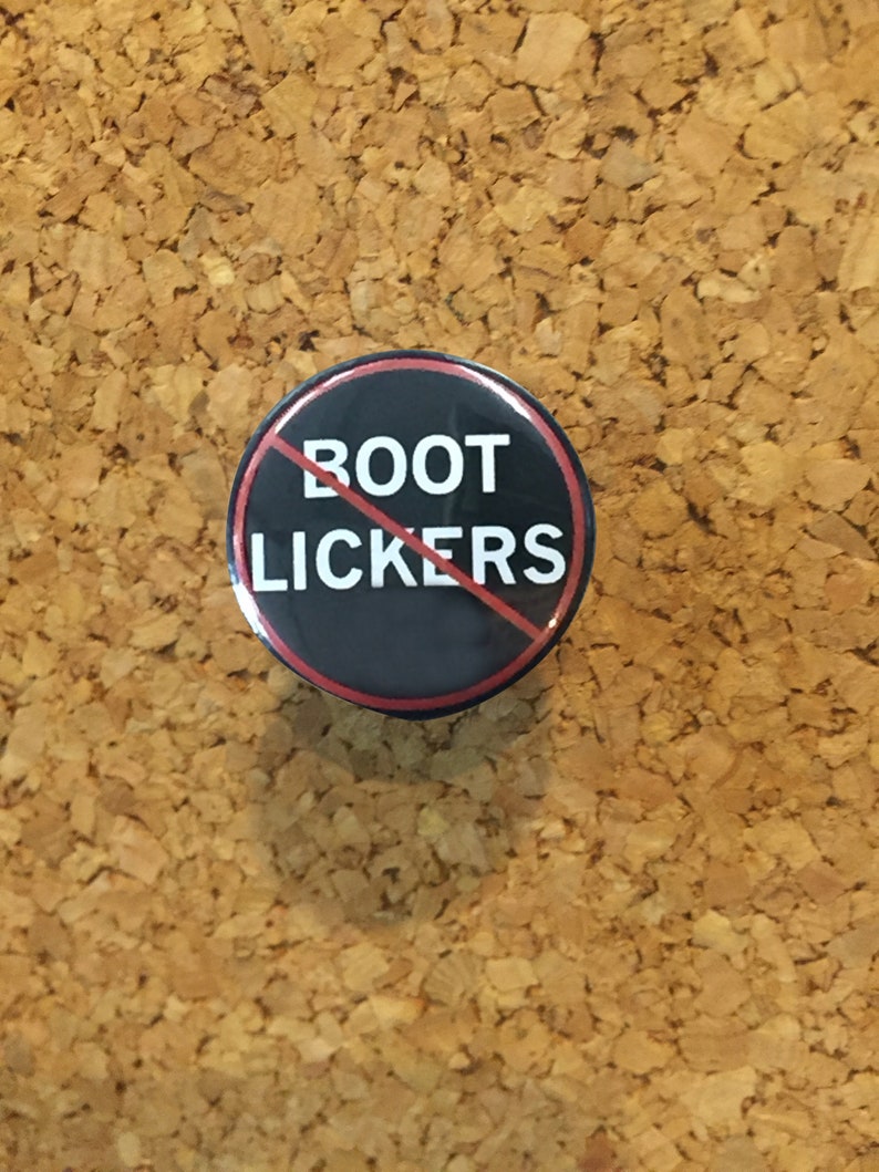 No Boot Lickers 1 Pin Or Magnet Etsy