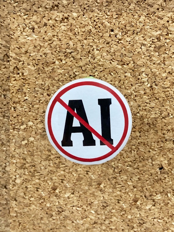 Anti-AI (Artificial Intelligence) 1" pin or magnet