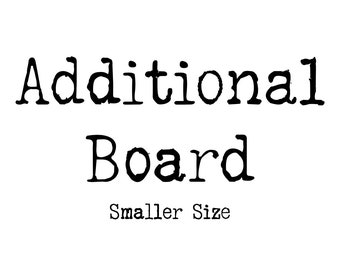 Additional Board - SMALLER SIZE (1 Board)