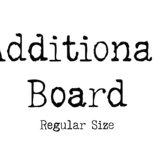 Additional Board - Regular Size (1 Board)