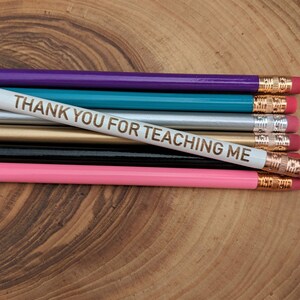 Thank You For Teaching Me | School Year End Gift | Cute Unique Pencil | School Office Supplies Stocking Stuffer