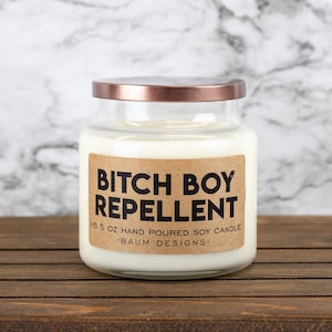 Bitch Boy Repellent Soy Candle | Funny 16.5 oz. Large Hand Poured All Natural Candles | Unique Funny Valentines Day