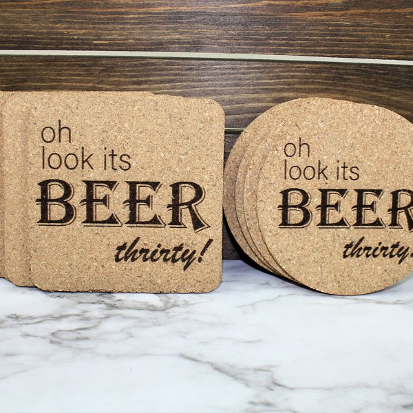 Oh Look It's Beer Thirty! Coasters | Custom Engraved Cork Coasters | Funny Unique Fathers Day Gift Stocking Stuffer