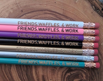 FRIENDS, WAFFLES, & WORK | Cute Unique Pencil | Motivational Office Supplies Parks and Rec Inspired Stocking Stuffer