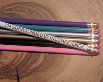 I'm Surrounded By Incompetence | Funny Swearing Unique Pencil | Motivational Office Supplies Stocking Stuffer