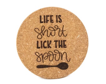 Life Is Short Lick The Spoon Cork Pot Holder Trivet Hot Plate | Custom Unique Home Decor Housewarming Gift