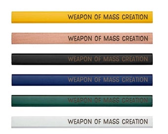 Weapon of Mass Creation | Carpenters Construction Plumbers Tradesman Pencils | Unique Fathers Day Gift Stocking Stuffer Him Stocking Stuffer