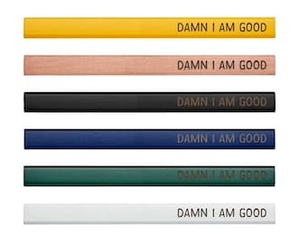 Damn I Am Good | Carpenters Construction Tradesman Pencils | Unique Funny Ready To Ship Gift for Him Stocking Stuffer For Him Handyman Gift