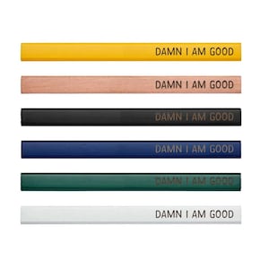 Damn I Am Good Carpenters Construction Tradesman Pencils Unique Funny Ready To Ship Gift for Him Stocking Stuffer For Him Handyman Gift image 1