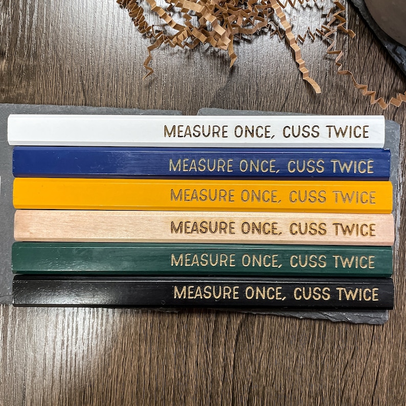 Measure Once Cuss Twice Pencils.