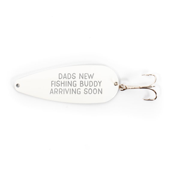 Dad's New Fishing Buddy Arriving Soon!| Fishing Pregnancy Announcement|  Personalized Custom WHITE Fishing Lure Spoon Laser Engraved