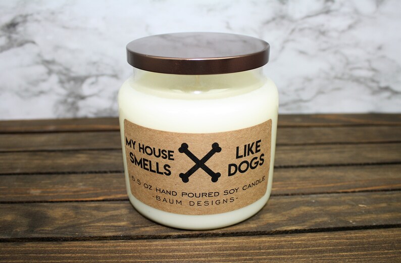 My House Smells Like Dogs Soy Candle Funny 16.5 oz. Large Etsy