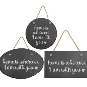 Home Is Wherever I Am With You Slate Sign | Unique Rustic Signs Home Decor