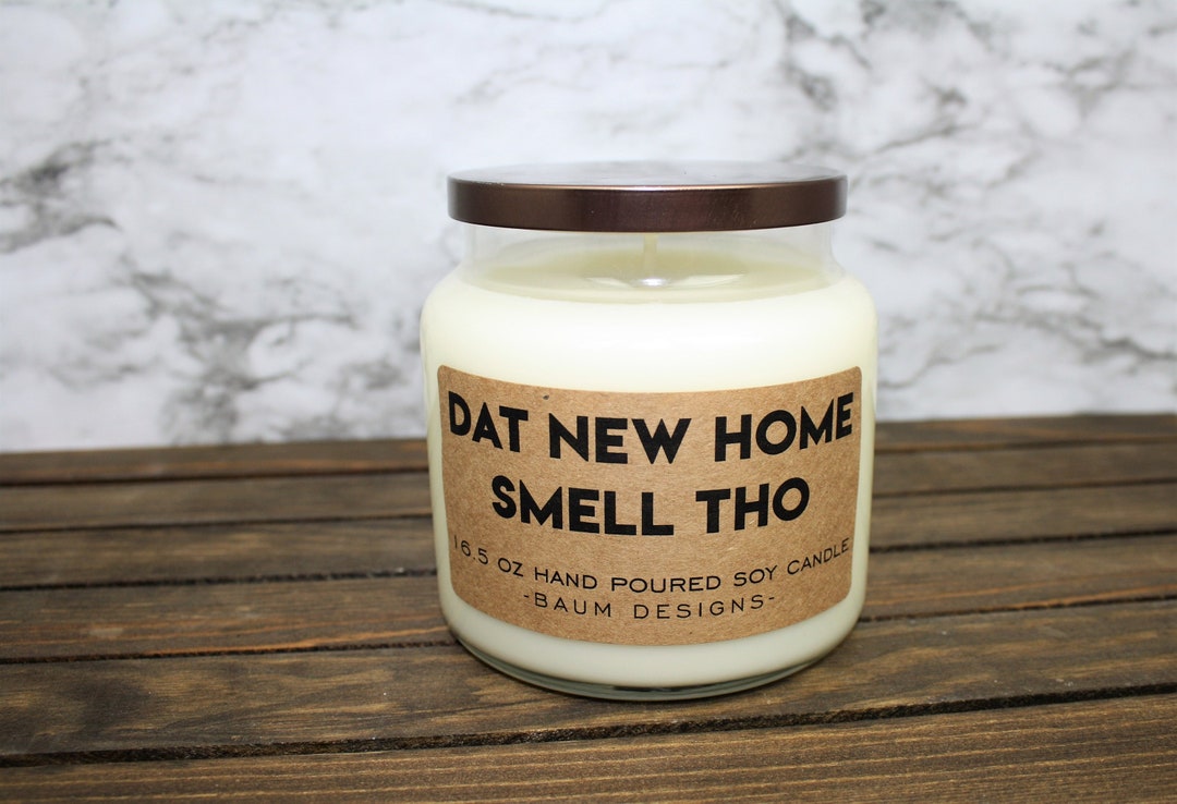 Dat New Home Smell Tho Soy Candle Funny 16.5 Oz. Large Hand Etsy
