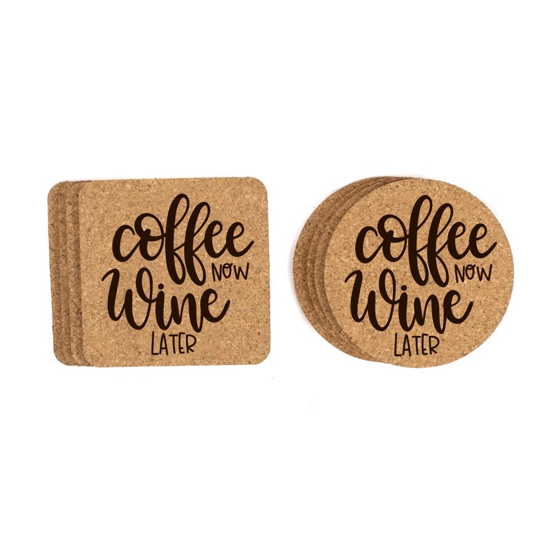 May include: Set of six brown cork coasters with the text "coffee now wine later" in black lettering.