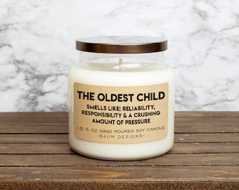 The Oldest Child Soy Candle Smells Like Reliability, Responsibility & Pressure | 16.5 oz. All Natural Candles | Unique Funny Christmas Gift