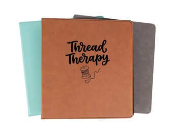 Thread Therapy Sewing Patterns Binder Organization Personalized Faux Leather | Sewing Quilter Quilting Gifts