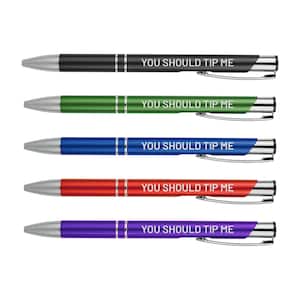 May include: Five pens in different colors: black, green, blue, red, and purple. Each pen has a silver clip and the words "YOU SHOULD TIP ME" printed on the barrel.
