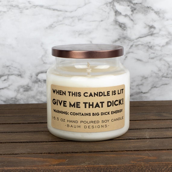 When This Candle is Lit Give Me That Dick Warning Contains Big Etsy