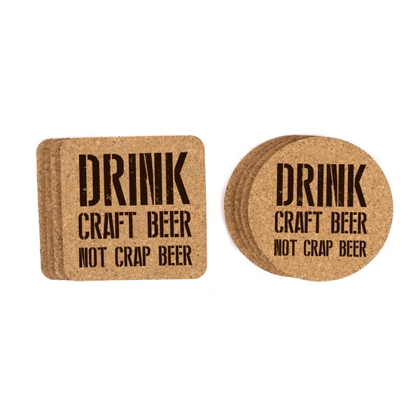 Drink Craft Beer Not Crap Beer | Custom Engraved Cork Coasters | Funny Unique Ready To Ship Gift Stocking Stuffer