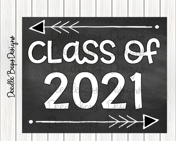 School Sign Photo Prop Digital Download Graduating CLASS OF 2021 Chalkboard Sign PRINTABLE 2021 Graduation Back to School Sign