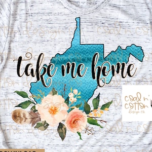 Take Me Home in State of West Virginia  Watercolor,Sublimation, Clipart, PNG Digital Download