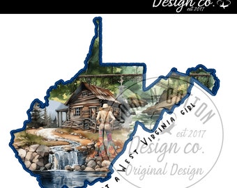 May include: A watercolor illustration of the state of West Virginia with a cabin, a waterfall, and a woman standing in front of it. The text "Just a West Virginia Girl" is written in blue on the outline of the state. The text "Coal n Cotton Design Co. est 2017" is written in black at the top of the image.