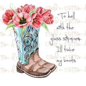 In die Hölle mit dem Glasschuh I'll take my boots -Aquarell, Sublimation, Waterslide, Clipart, PNG Digital Download