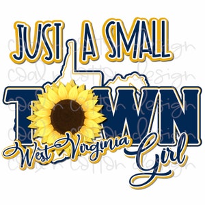 2021 Vier neue Versionen Blaue Buchstaben Just a Small Town Girl West Virginia Sublimation, Wasserrutsche, Clipart, PNG digitaler Download
