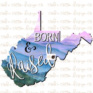 Geboren en getogen West Virginia PNG digitale download