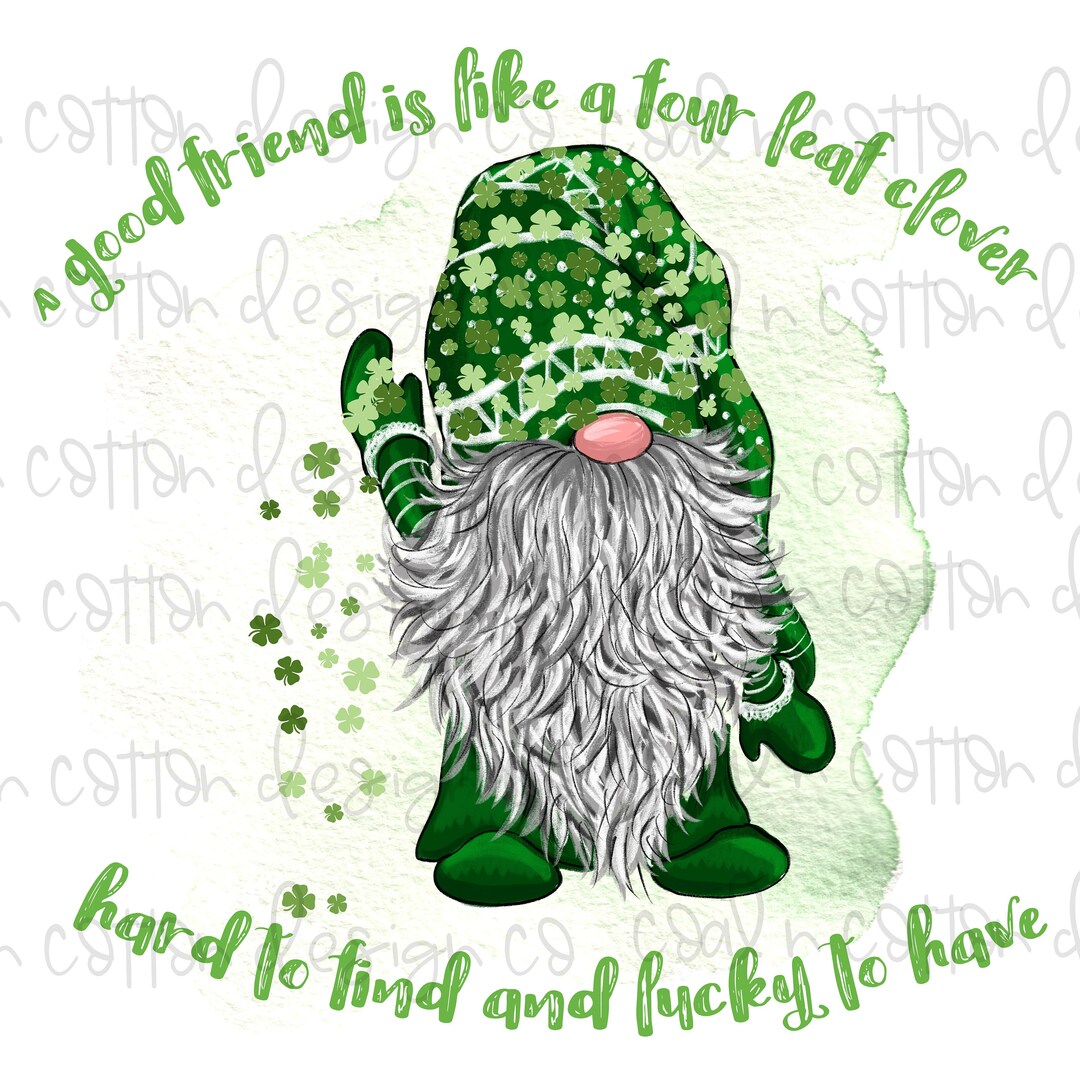 A Good Friend is Like a Four Leaf Clover Gnome Sublimation St Patricks Day/  4-H/ Friends Waterslide, Digital Clipart PNG Digital Download - Etsy