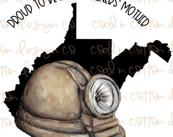 Proud to be a Coal Miners Mother West Virginia Sublimation, Wasserrutsche, Clipart, PNG digitaler Download
