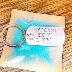 I Hope Your Day is as Nice as My Butt, Boyfriend Keychain, Valentine&#39;s Day, Christmas Gifts for Him, For Husband, Funny Gift, Snarky