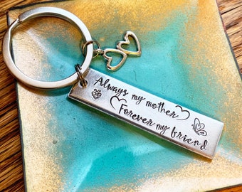 Handstamped Always My Mother Forever My Friend Keychain, Thank You Gift for Mom, Mother's Day, Personalized For Mommy, StepMom