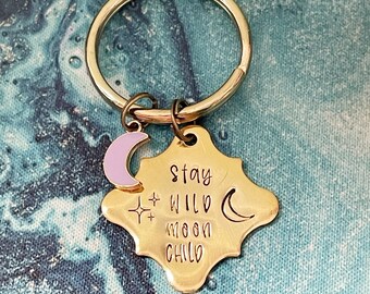 Handstamped Stay Wild Moon Child Keychain, Gift for Her, Daughter Birthday, Inspiring Engraved Graduation Brass Girl Quote